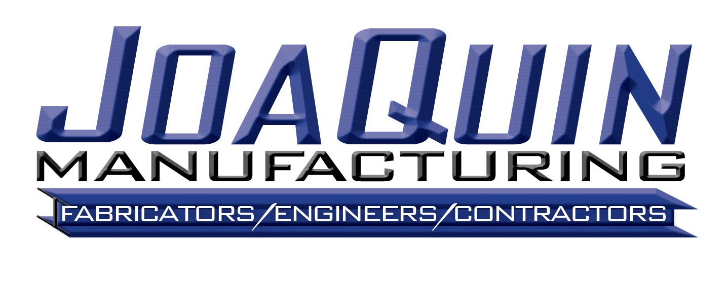 JoaQuin Manufacturing — Fabricators / Engineers / Contractors
